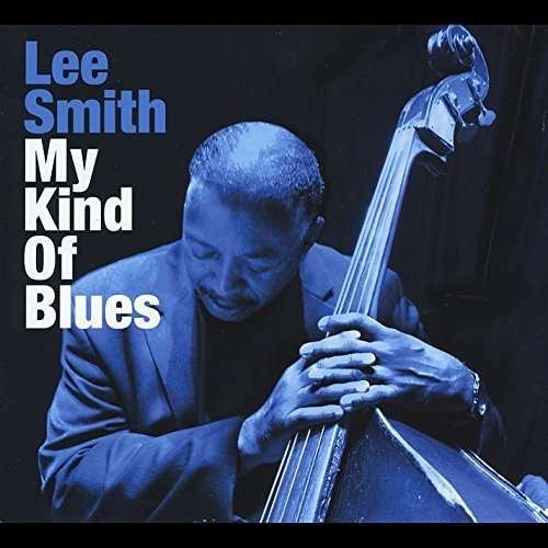 Cover for Lee Smith · My Kind of Blues (CD) (2015)
