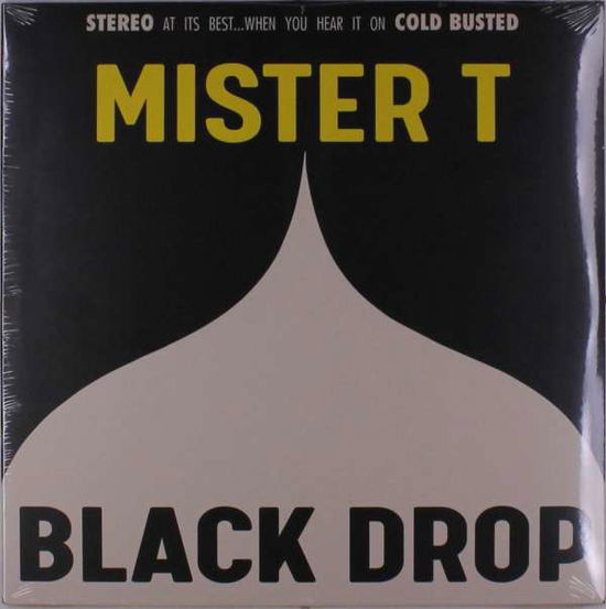 Cover for Mister T · Black Drop (LP) (2019)