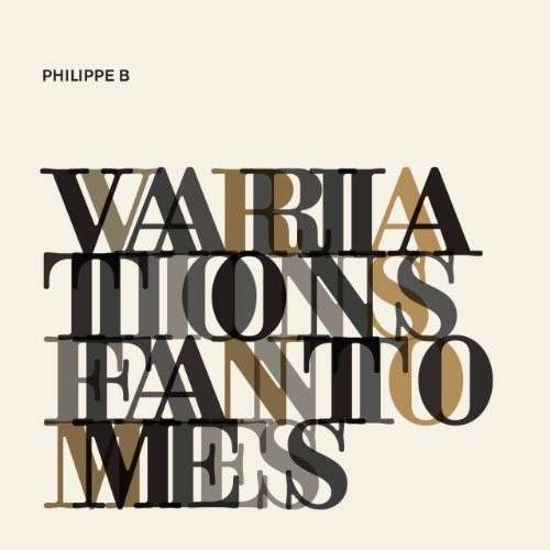 Cover for Philippe B · Variations Fantomes (LP) (2014)