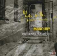 Cover for P. Manoury · La Ville / Premiere Sonate (CD) (2018)