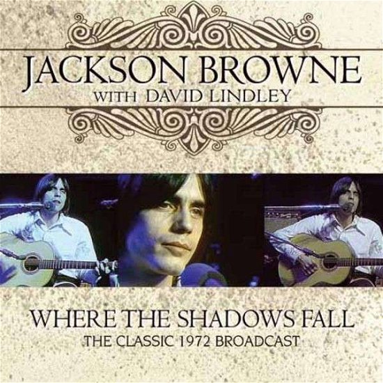 Cover for Jackson Browne · Jackson Browne - Where the Shadows Fall (LP) (2015)
