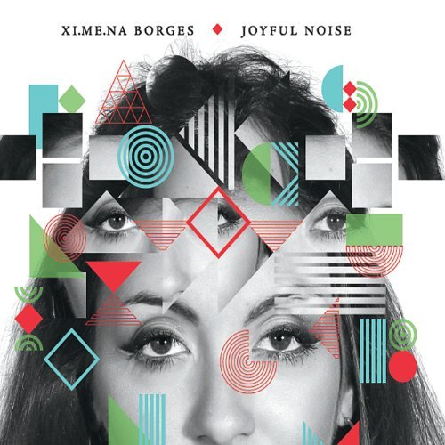 Joyful Noise - Xi.me.na Borges - Música - CD Baby - 0888295014267 - 16 de novembro de 2013