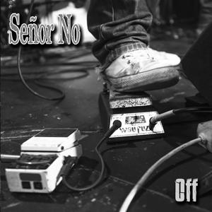 Cover for Senor No · Off (LP) (2018)