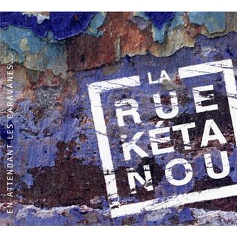 Cover for La Rue Ketanou · En Attendant Les Caravane (CD) (2011)