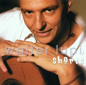 Cover for Walter Lupi · Shorts (CD) (2001)