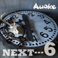 Cover for Awake · Next...6 &lt;limited&gt; (CD) [Japan Import edition] (2013)