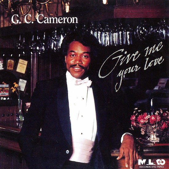 Cover for G.C. Cameron · Give Me Your Love (CD) [Limited edition] (2018)