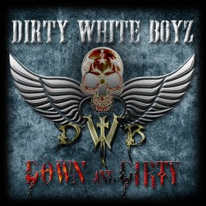 Cover for Dirty White Boyz · Down N Dirty (CD) [Bonus Tracks edition] (2017)