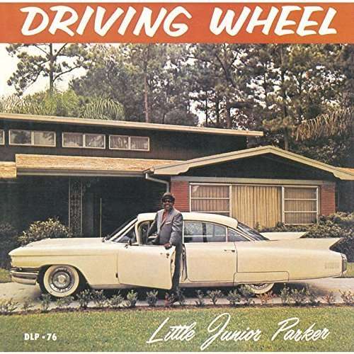 Cover for Little Junior Parker · Driving Wheel (CD) [Bonus Tracks edition] (2015)