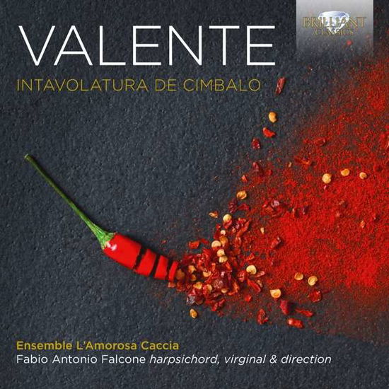 Intavolatura De Cimbalo - Valente / Falcone - Musiikki - Brilliant Classics - 5028421953267 - perjantai 25. toukokuuta 2018