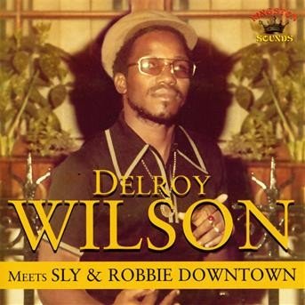 Cover for Wilson Delroy · Sly &amp; Robbie Downtown (CD) (2015)