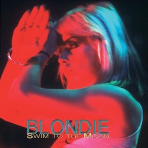 Cover for Blondie · Swim To The Moon San Francisco77 Remastered (CD) [Remastered edition] (2015)