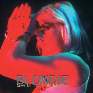 Cover for Blondie · Swim to the Moon (San Franciscoè77) (Remastered) (CD) [Remastered edition] (2021)