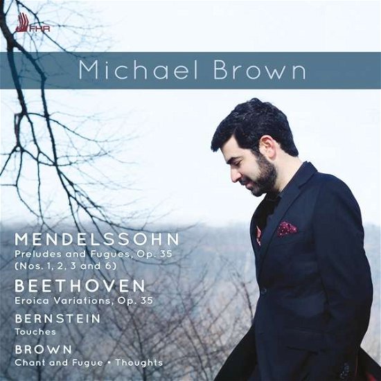 Michael Brown · Preludes And Fugues / Eroica Variations (CD) [Digipak] (2019)