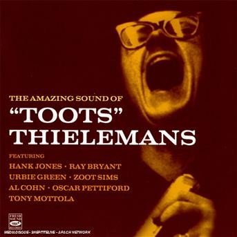 Amazing Sounds Of 'toots' - Toots Thielemans - Muziek - FRESH SOUND - 8427328605267 - 4 december 2008
