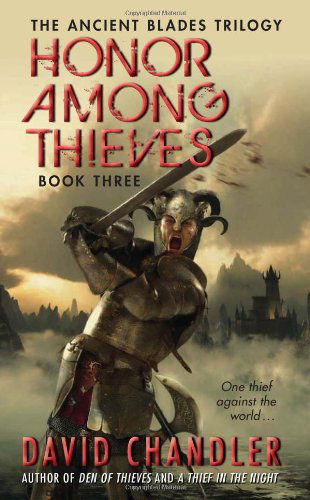 Cover for David Chandler · Honor Among Thieves: Book Three of the Ancient Blades Trilogy - Ancient Blades Trilogy (Paperback Book) (2011)