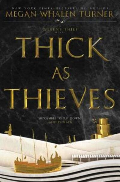 Cover for Megan Whalen Turner · Thick as Thieves - Queen's Thief (Paperback Book) (2018)