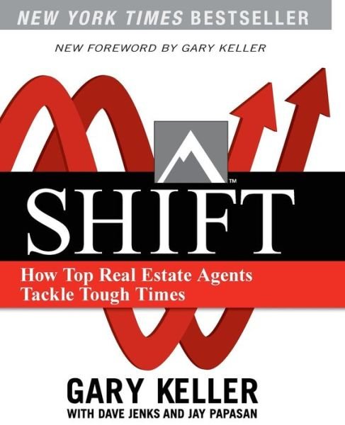 Cover for Gary Keller · SHIFT:  How Top Real Estate Agents Tackle Tough Times (PAPERBACK) (Paperback Book) [Ed edition] (2008)