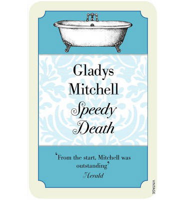 Speedy Death - Gladys Mitchell - Kirjat - Vintage Publishing - 9780099582267 - torstai 17. huhtikuuta 2014