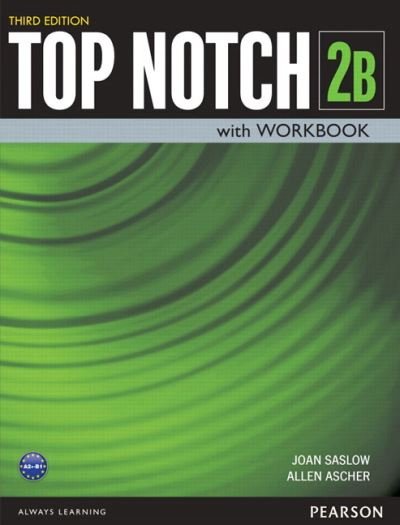 Top Notch 2 Student Book / Workbook Split B - Joan Saslow - Bücher - Pearson Education (US) - 9780133819267 - 23. Januar 2015