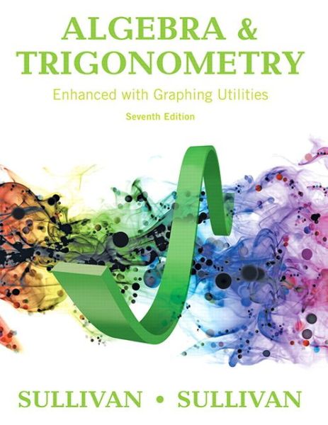 Cover for Michael Sullivan · Algebra and Trigonometry Enhanced with Graphing Utilities (Hardcover Book) (2016)