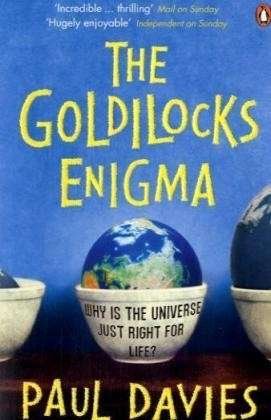 Cover for Paul Davies · The Goldilocks Enigma: Why is the Universe Just Right for Life? (Pocketbok) (2007)