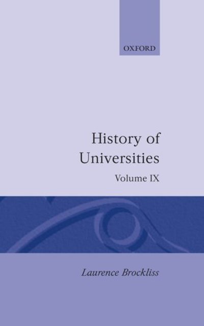 Cover for Laurence Brockliss · History of Universities: Volume IX: 1990 - History of Universities Series (Hardcover Book) (1991)