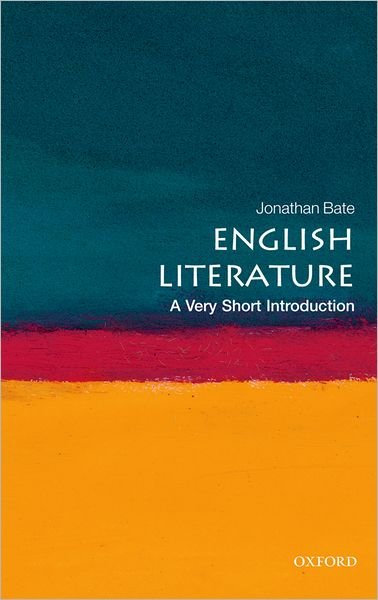 Cover for Bate, Jonathan (Professor of Shakespeare and Renaissance Literature at the University of Warwick) · English Literature: A Very Short Introduction - Very Short Introductions (Paperback Book) (2010)