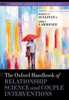 Cover for The Oxford Handbook of Relationship Science and Couple Interventions - Oxford Library of Psychology (Hardcover Book) (2016)