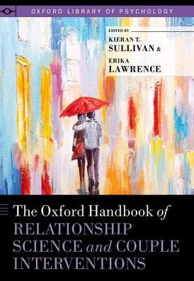 Cover for The Oxford Handbook of Relationship Science and Couple Interventions - Oxford Library of Psychology (Innbunden bok) (2016)