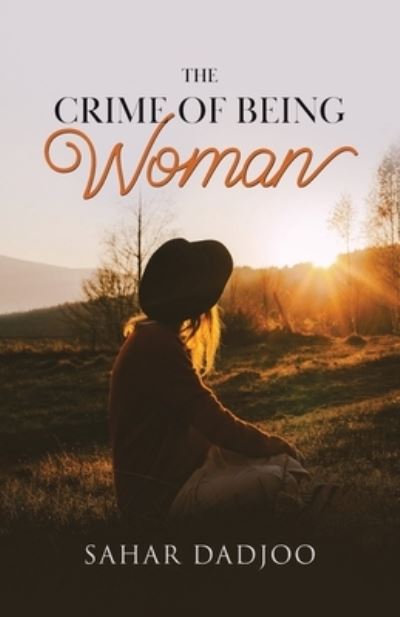 Cover for Sahar Dadjoo · The Crime of Being Woman (Taschenbuch) (2021)