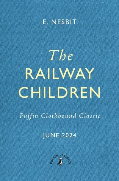 Cover for Edith Nesbit · The Railway Children - Puffin Clothbound Classics (Hardcover bog) (2024)