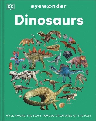 Eyewonder Dinosaurs: Open Your Eyes to a World of Discovery - Eyewonder - Dk - Bücher - Dorling Kindersley Ltd - 9780241732267 - 4. September 2025