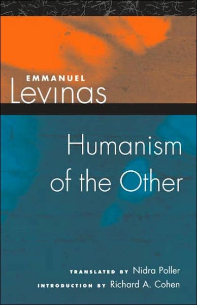 Humanism of the Other - Emmanuel Levinas - Books - University of Illinois Press - 9780252073267 - October 18, 2005