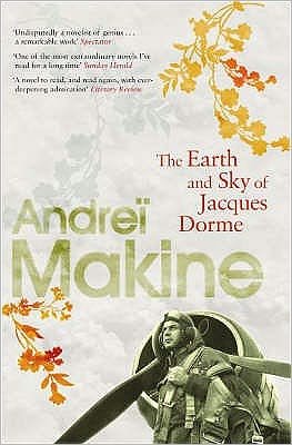 The Earth and Sky of Jacques Dorme - Andrei Makine - Books - Hodder & Stoughton - 9780340831267 - January 2, 2006