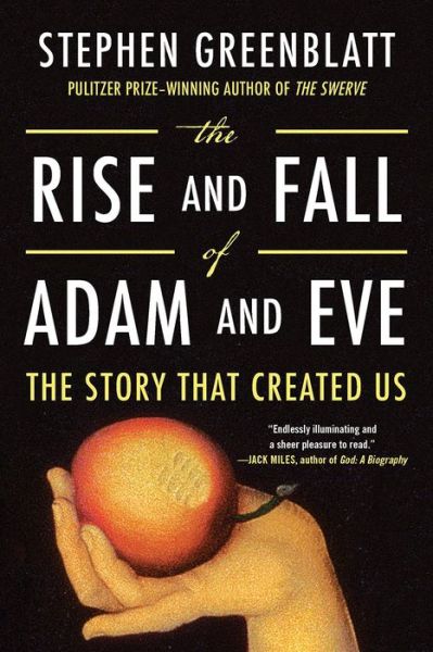 Cover for Greenblatt, Stephen (Harvard University) · The Rise and Fall of Adam and Eve: The Story That Created Us (Pocketbok) (2018)