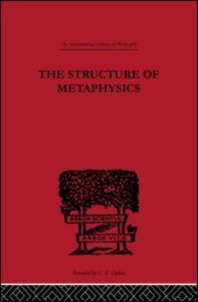 Cover for Morris Lazerowitz · The Structure of Metaphysics - International Library of Philosophy (Hardcover Book) (2000)