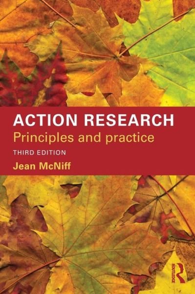 Cover for McNiff, Jean (York St John University, UK) · Action Research: Principles and practice (Paperback Book) (2013)