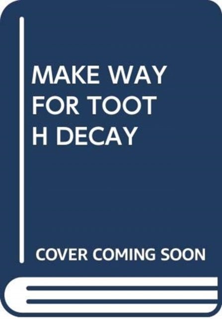 Cover for Scholastic · Make Way for Tooth Decay - My Arabic Library (Taschenbuch) (2018)