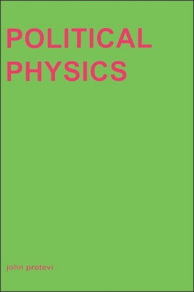 Cover for John Protevi · Political Physics: Deleuze, Derrida and the Body Politic (Transversals: New Directions in Philosophy) (Gebundenes Buch) (2001)