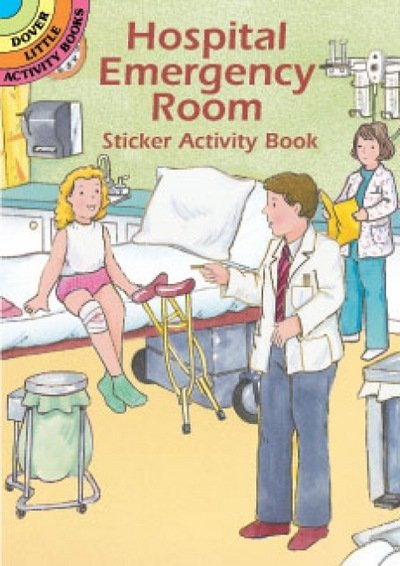 Hospital Emergency Room Sticker Activity Book - Dover Little Activity Books - Cathy Beylon - Bøger - Dover Publications Inc. - 9780486416267 - 13. juni 2001