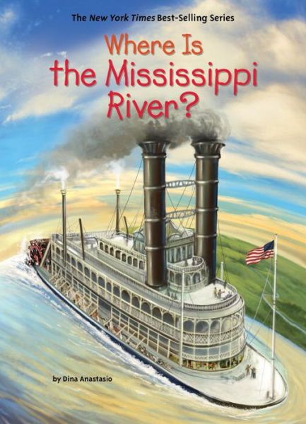 Cover for Dina Anastasio · Where Is the Mississippi River? - Where Is? (Hardcover Book) (2017)