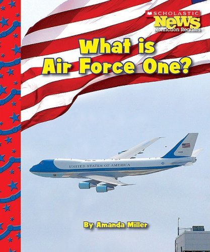 Cover for Amanda Miller · What is Air Force One? (Scholastic News Nonfiction Readers: American Symbols) (Paperback Book) (2009)
