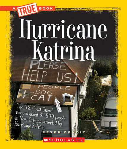 Cover for Peter Benoit · Hurricane Katrina (A True Book: Disasters) - A True Book: Disasters (Paperback Book) (2011)