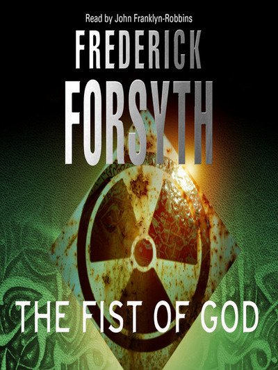 The  fist of God - Frederick Forsyth - Kirjat - Bantam Books - 9780553091267 - perjantai 1. huhtikuuta 1994