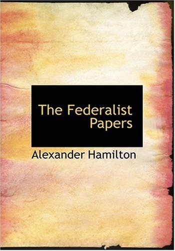 Cover for John Jay · The Federalist Papers (Hardcover Book) [Large Print edition] (2008)