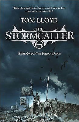 Cover for Tom Lloyd · The Stormcaller: The Twilight Reign: Book 1 - TWILIGHT REIGN (Paperback Book) (2007)