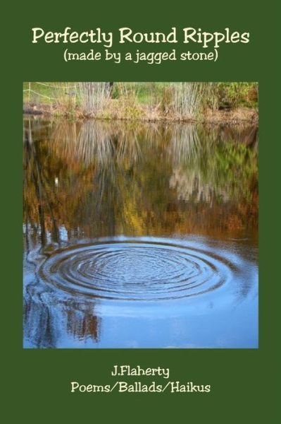 J. Flaherty · Perfectly Round Ripples (Paperback Book) (2020)