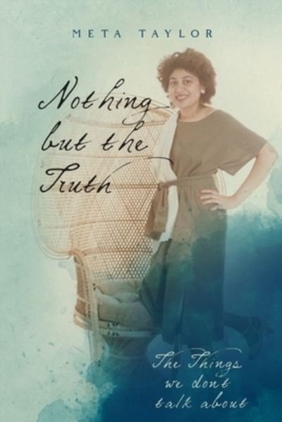 Cover for Meta Taylor · Nothing But The Truth (Paperback Book) (2021)