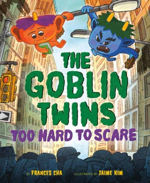 Cover for Frances Cha · The Goblin Twins: Too Hard to Scare (Inbunden Bok) (2024)
